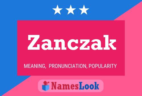 Zanczak Name Poster