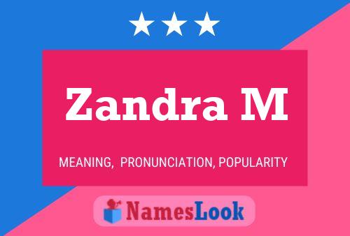 Zandra M Name Poster