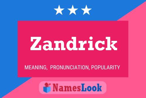 Zandrick Name Poster