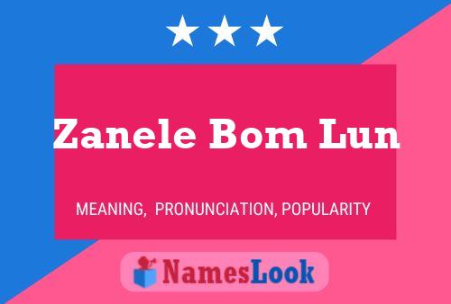 Zanele Bom Lun Name Poster