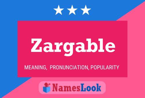 Zargable Name Poster