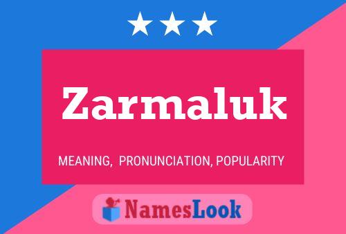 Zarmaluk Name Poster