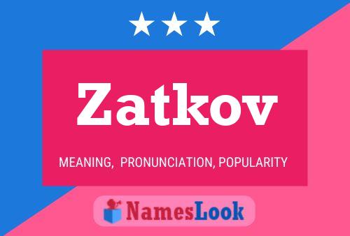 Zatkov Name Poster