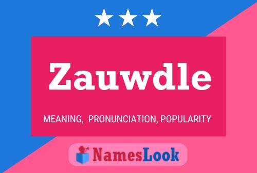 Zauwdle Name Poster