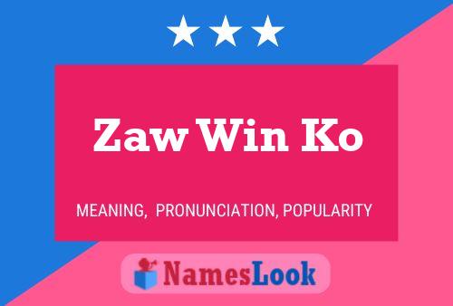 Zaw Win Ko Name Poster