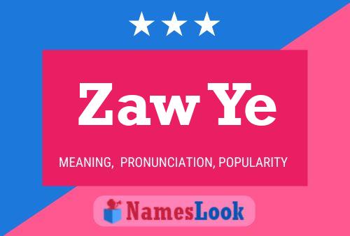 Zaw Ye Name Poster