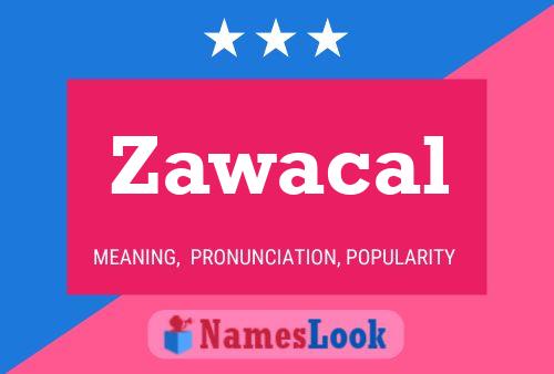 Zawacal Name Poster