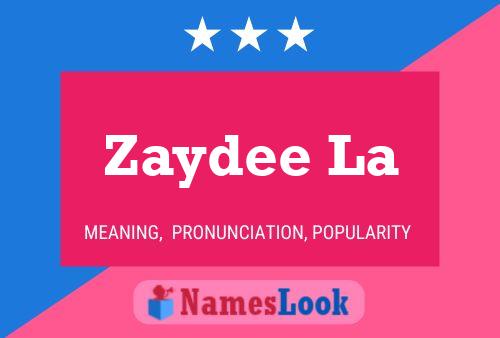 Zaydee La Name Poster