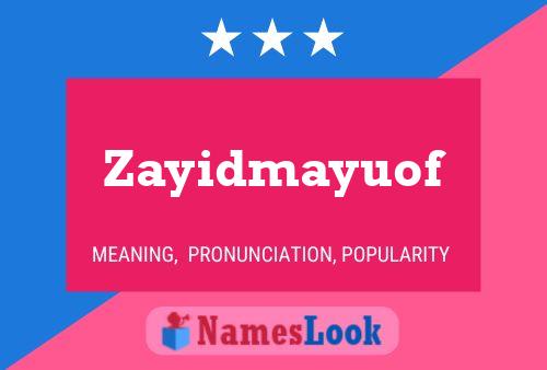 Zayidmayuof Name Poster