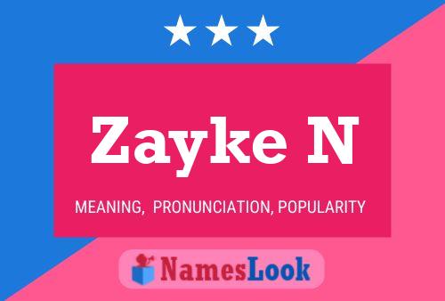 Zayke N Name Poster