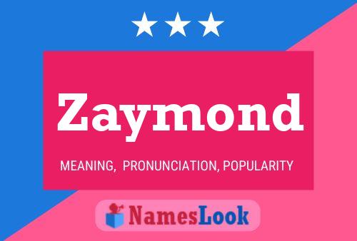 Zaymond Name Poster