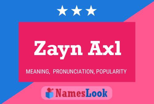 Zayn Axl Name Poster