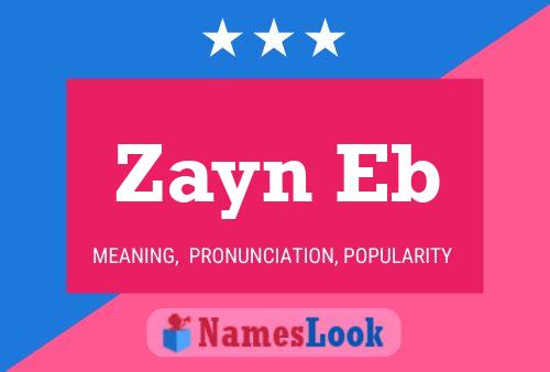 Zayn Eb Name Poster