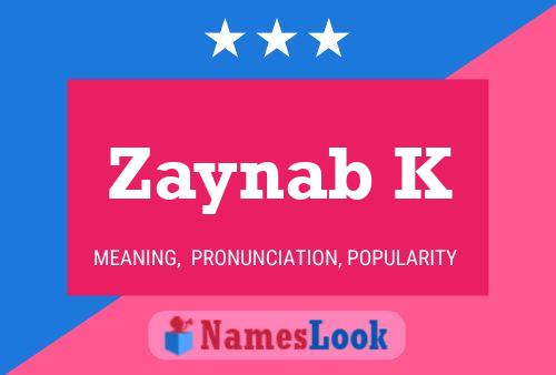 Zaynab K Name Poster