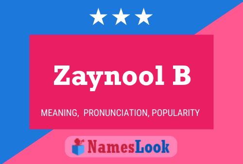 Zaynool B Name Poster