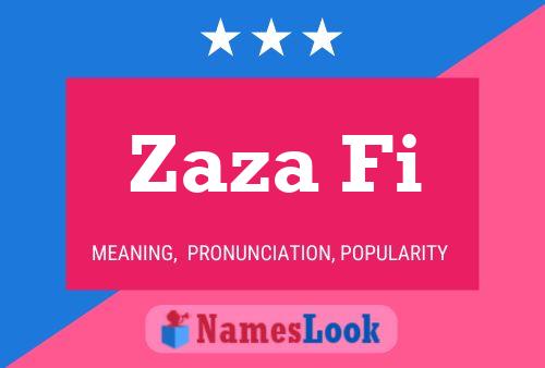 Zaza Fi Name Poster