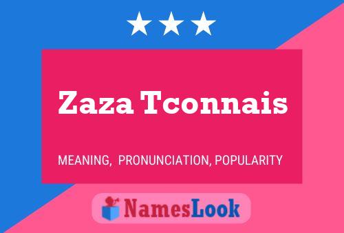 Zaza Tconnais Name Poster