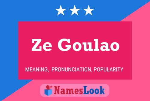 Ze Goulao Name Poster