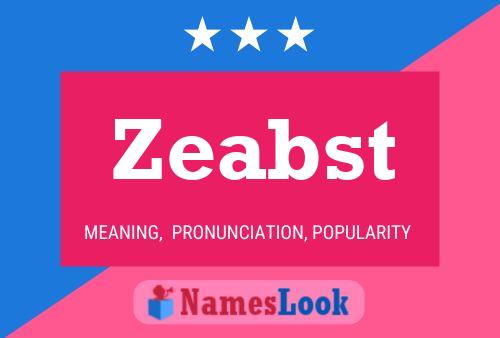 Zeabst Name Poster