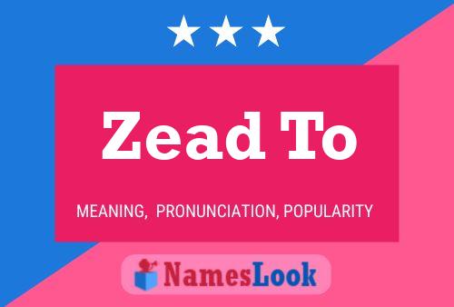 Zead To Name Poster