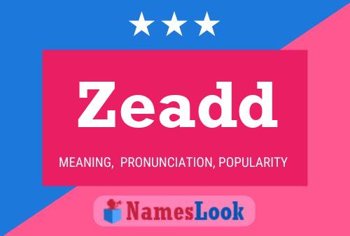 Zeadd Name Poster