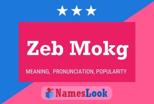 Zeb Mokg Name Poster