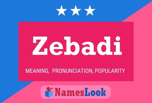 Zebadi Name Poster