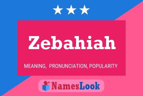 Zebahiah Name Poster