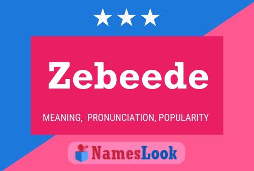 Zebeede Name Poster