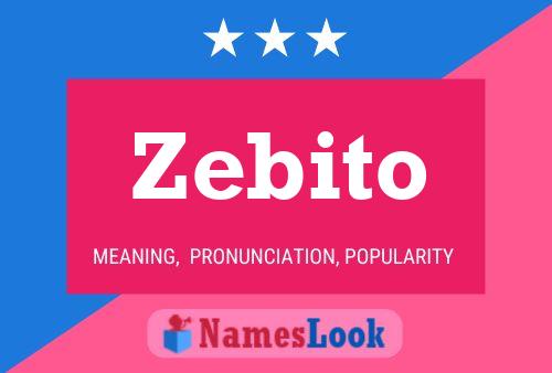 Zebito Name Poster