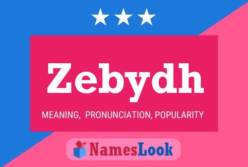 Zebydh Name Poster