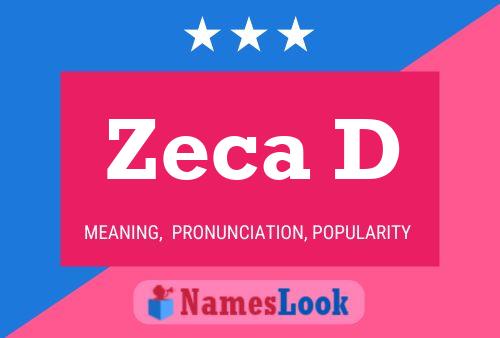 Zeca D Name Poster