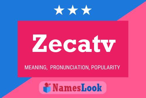 Zecatv Name Poster