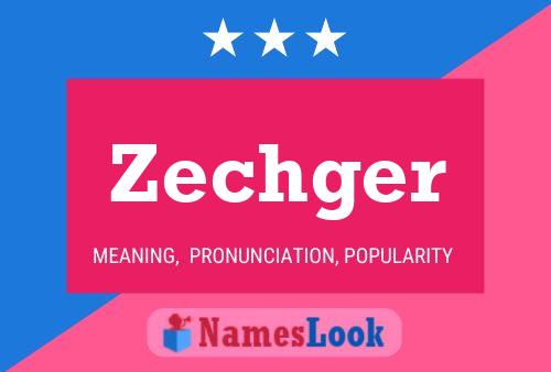 Zechger Name Poster