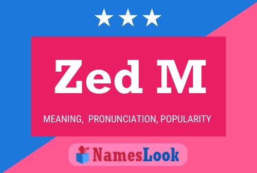 Zed M Name Poster