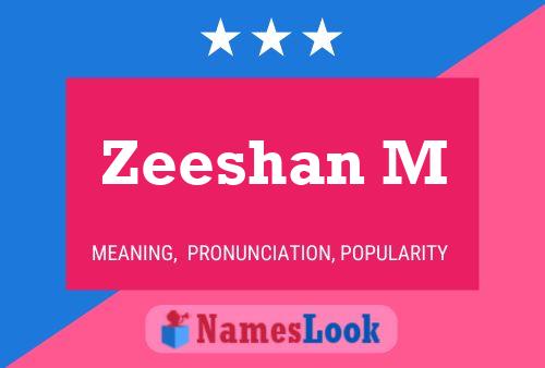 Zeeshan M Name Poster