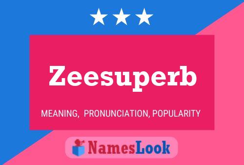 Zeesuperb Name Poster