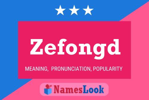 Zefongd Name Poster