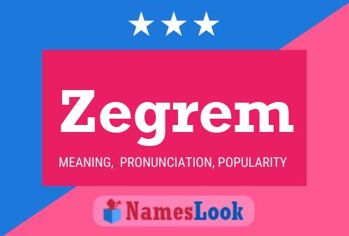 Zegrem Name Poster