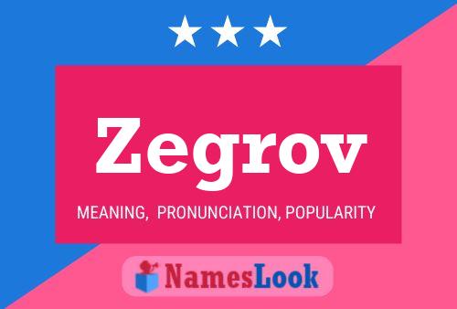 Zegrov Name Poster