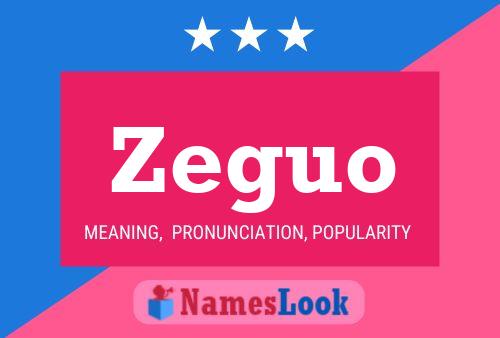 Zeguo Name Poster