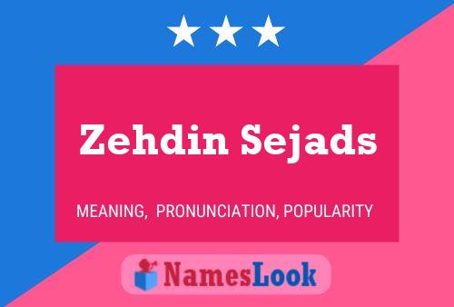 Zehdin Sejads Name Poster