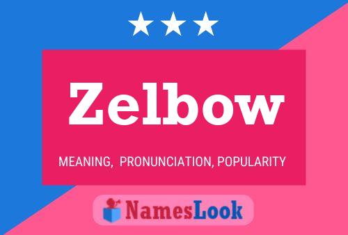 Zelbow Name Poster