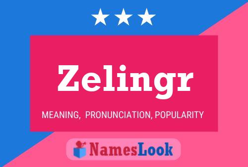 Zelingr Name Poster