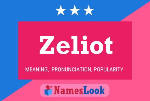 Zeliot Name Poster