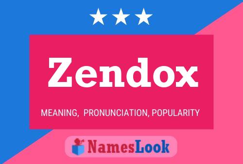 Zendox Name Poster