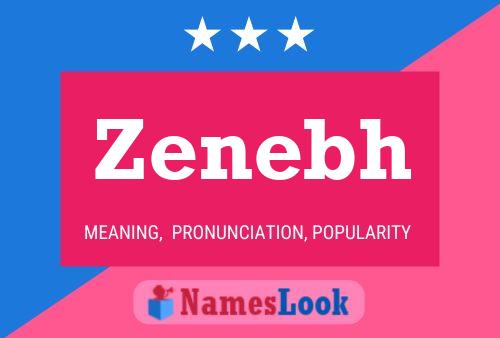 Zenebh Name Poster