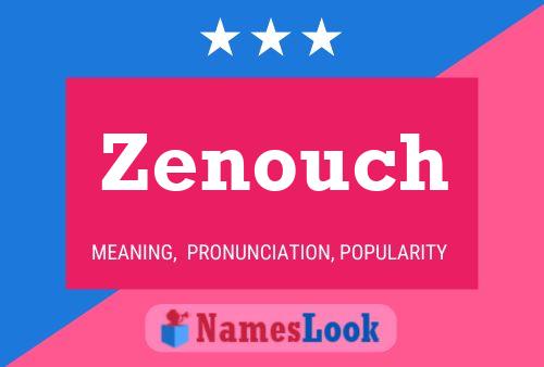 Zenouch Name Poster