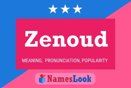 Zenoud Name Poster