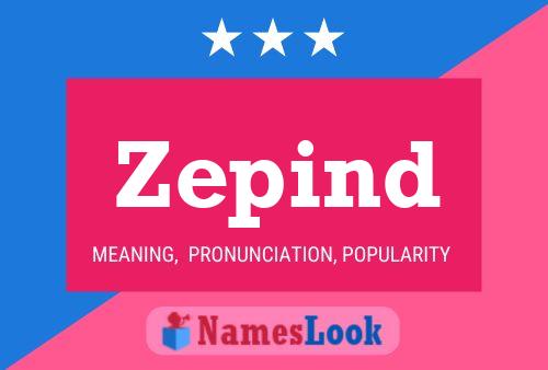 Zepind Name Poster